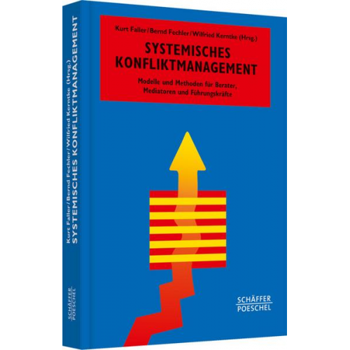 Kurt Faller & Wilfried Kerntke - Systemisches Konfliktmanagement