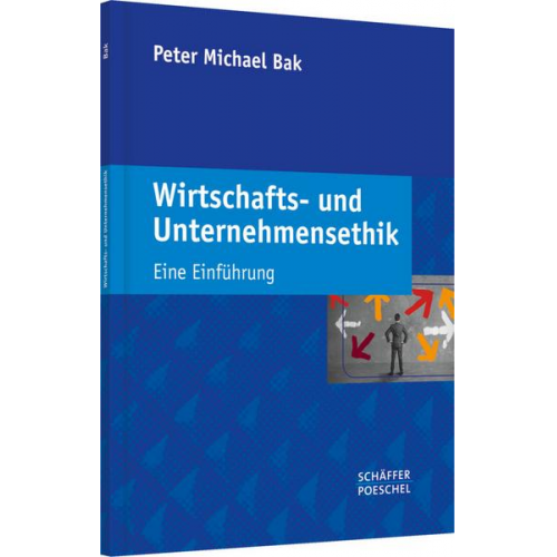 Peter Michael Bak - Wirtschafts- und Unternehmensethik