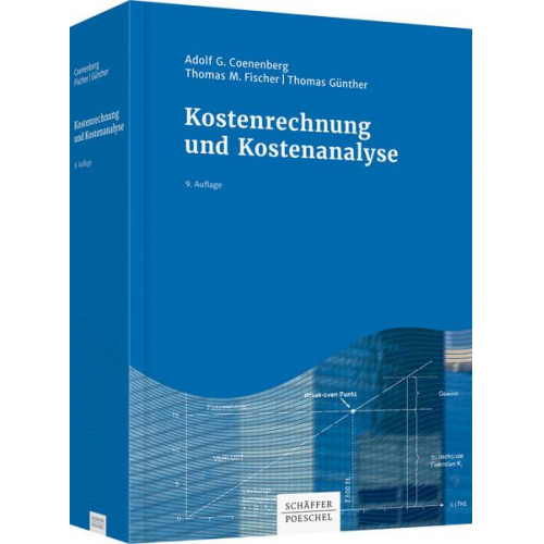 Adolf G. Coenenberg & Thomas M. Fischer & Thomas Günther - Kostenrechnung und Kostenanalyse