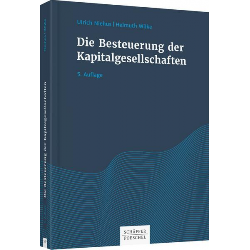 Ulrich Niehus & Helmuth Wilke - Die Besteuerung der Kapitalgesellschaften