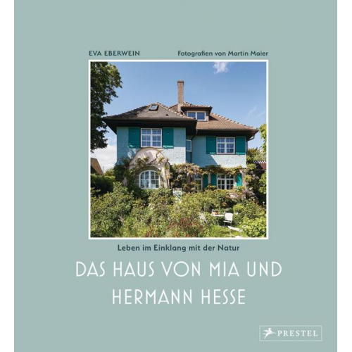 Eva Eberwein - Das Haus von Mia und Hermann Hesse