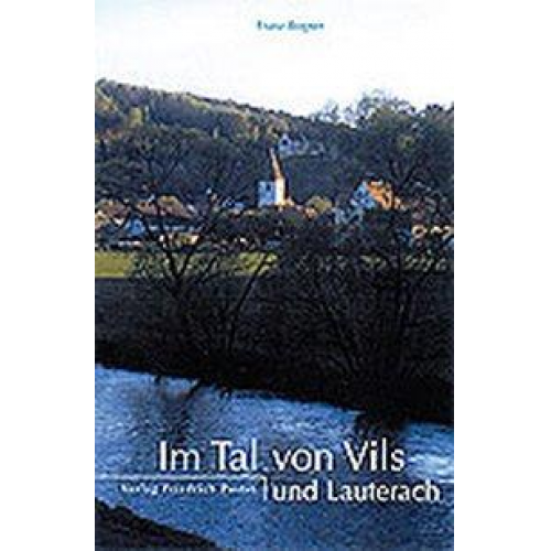 Franz Bogner - Im Tal von Vils und Lauterach