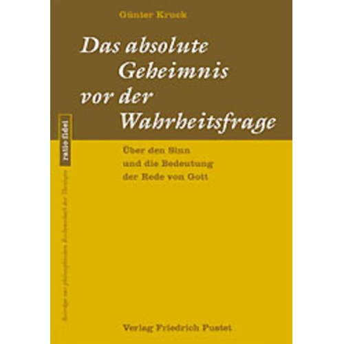 Günter Kruck - Das absolute Geheimnis vor der Wahrheitsfrage