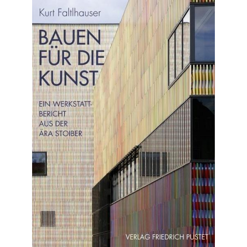 Kurt Faltlhauser - Bauen für die Kunst