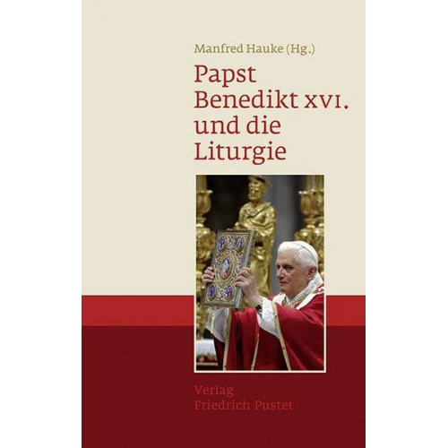 Papst Benedikt XVI. und die Liturgie