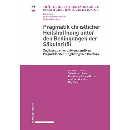 Pragmatik christlicher Heilshoffnung unter den Bedingungen der Säkularität