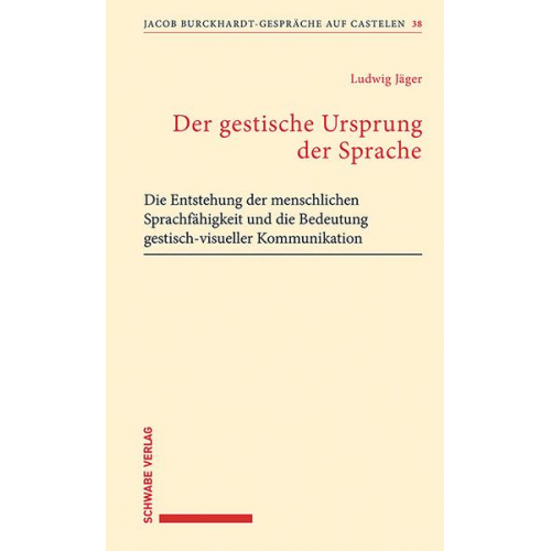 Ludwig Jäger - Der gestische Ursprung der Sprache