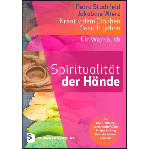 Petra Stadtfeld & Jakobine Wierz - Spiritualität der Hände