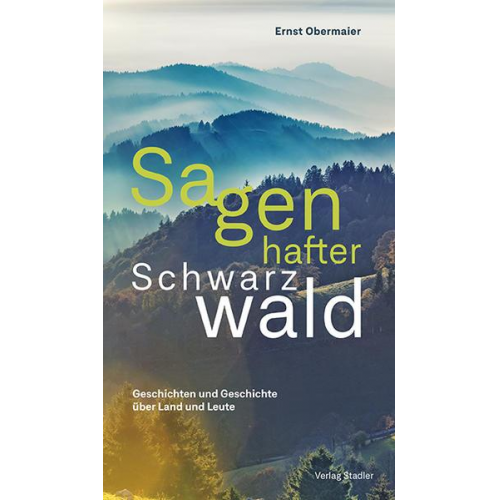 Ernst Obermaier - Sagenhafter Schwarzwald