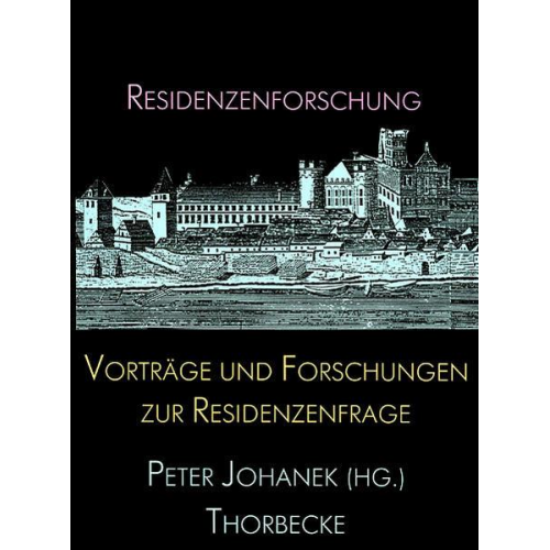 Peter Johanek - Vorträge und Forschungen zur Residenzenfrage