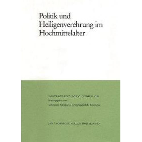 Politik und Heiligenverehrung im Hochmittelalter