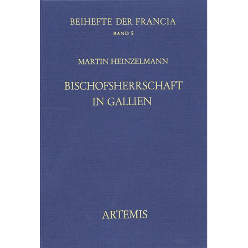 Martin Heinzelmann - Bischofsherrschaft in Gallien