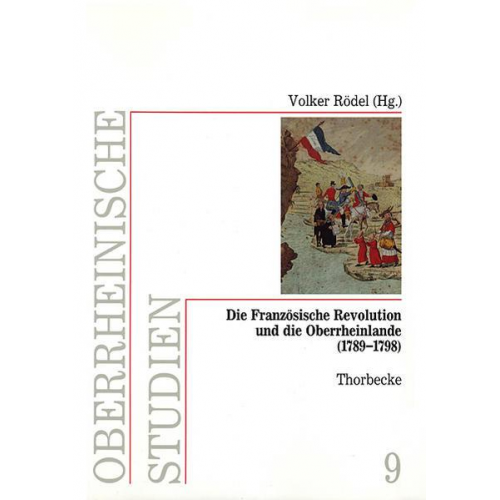 Die Französische Revolution und die Oberrheinlande (1789-1798)