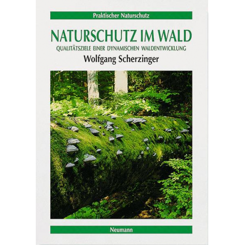 Wolfgang Scherzinger & Eckhard Jedicke - Naturschutz im Wald