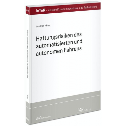 Jonathan Hinze - Haftungsrisiken des automatisierten und autonomen Fahrens