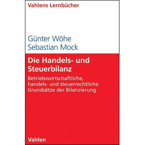 Günter Wöhe & Sebastian Mock - Die Handels- und Steuerbilanz