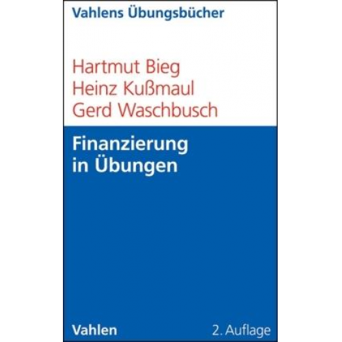 Gerd Waschbusch & Heinz Kussmaul & Hartmut Bieg - Finanzierung in Übungen