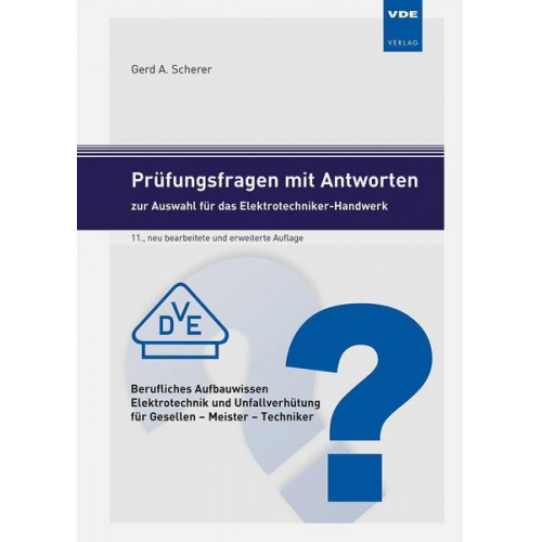 Gerd A. Scherer - Prüfungsfragen mit Antworten zur Auswahl für das Elektrotechniker-Handwerk