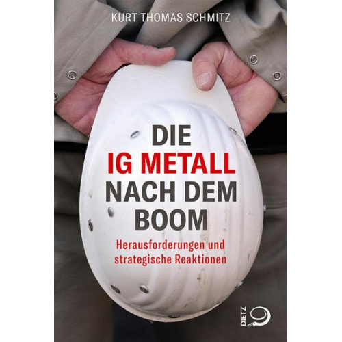 Kurt Thomas Schmitz - Die IG Metall nach dem Boom