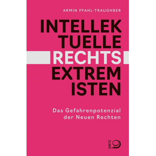 Armin Pfahl-Traughber - Intellektuelle Rechtsextremisten