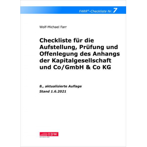 Wolf-Michael Farr - Checkliste 7 für die Aufstellung, Prüfung und Offenlegung des Anhangs der Kapitalgesellschaft und Co/GmbH & Co KG