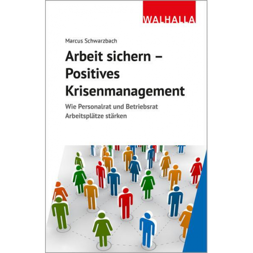 Marcus Schwarzbach - Arbeit sichern - Positives Krisenmanagement