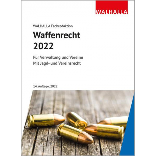 Walhalla Fachredaktion - Waffenrecht 2022