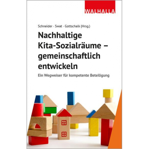 Armin Schneider & Marina Swat & Alexandra Gottschalk - Nachhaltige Kita-Sozialräume - gemeinschaftlich entwickeln