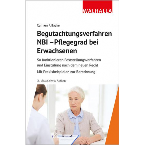 Carmen P. Baake - Begutachtungsverfahren NBI - Pflegegrad bei Erwachsenen