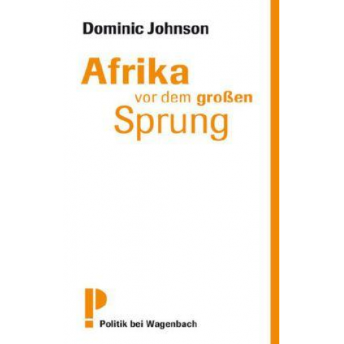 Dominic Johnson - Afrika vor dem großen Sprung