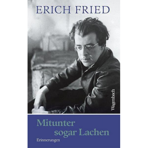 Erich Fried - Mitunter sogar Lachen