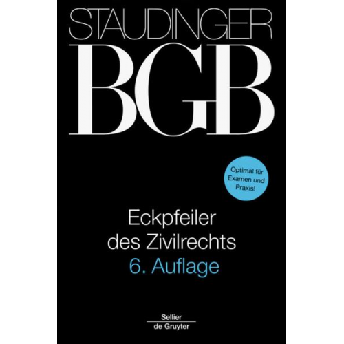 J. von Staudingers Kommentar zum Bürgerlichen Gesetzbuch mit Einführungsgesetz... / Eckpfeiler des Zivilrechts