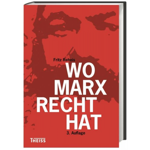 Fritz Reheis - Wo Marx Recht hat