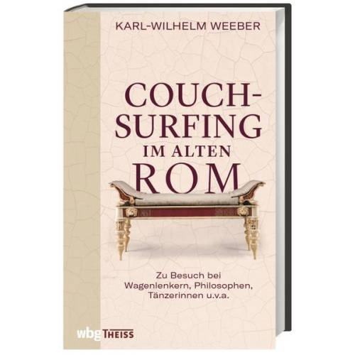 Karl-Wilhelm Weeber - Couchsurfing im alten Rom