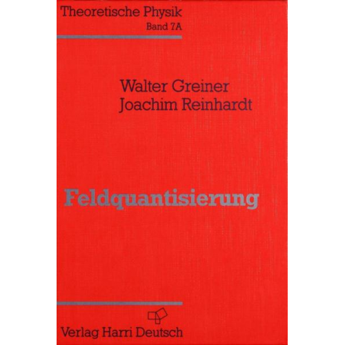 Walter Greiner & Joachim Reinhardt - Feldquantisierung