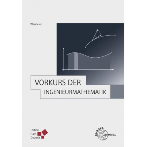 Jürgen Wendeler - Vorkurs der Ingenieurmathematik