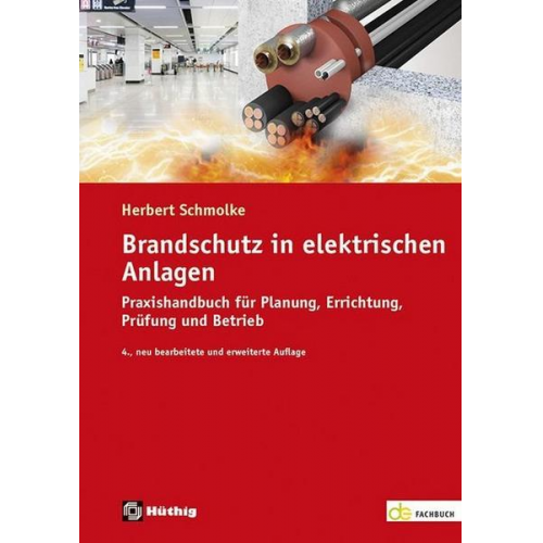 Herbert Schmolke - Brandschutz in elektrischen Anlagen