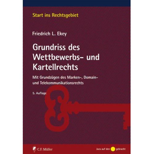 Friedrich L. Ekey - Grundriss des Wettbewerbs- und Kartellrechts