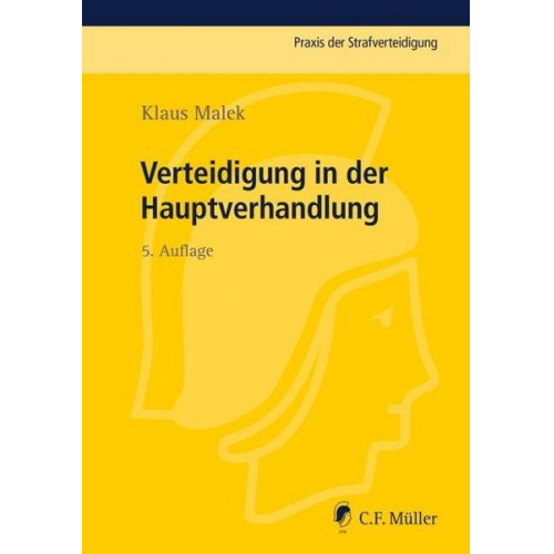 Klaus Malek - Verteidigung in der Hauptverhandlung