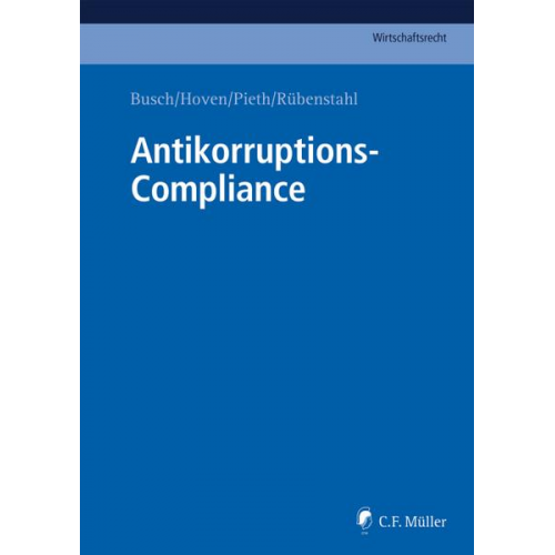 Monika Becker & Emanuel Ballo & M.A./B.Sc. Alexander Baur & Pilar Koukol & Anita Schieffer - Antikorruptions-Compliance