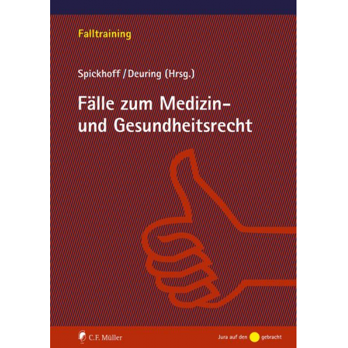 Andreas Spickhoff & Silvia Deuring - Fälle zum Medizin- und Gesundheitsrecht