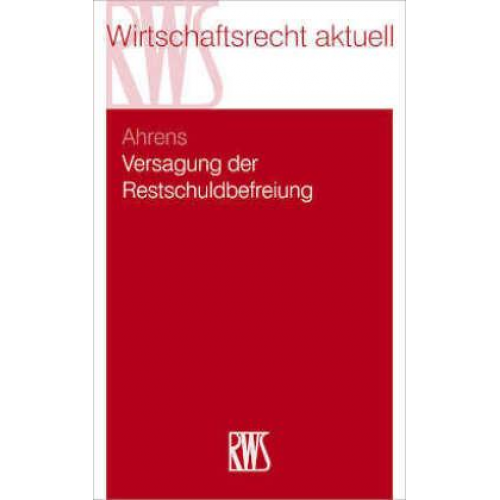 Martin Ahrens - Versagung der Restschuldbefreiung