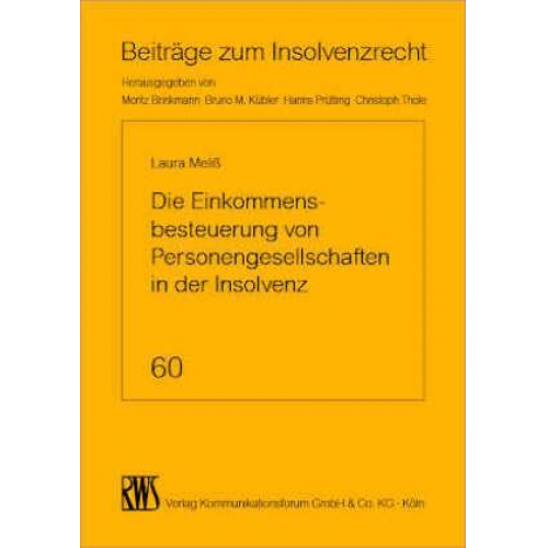 Laura Kristine Meliss - Die Einkommensbesteuerung von Personengesellschaften in der Insolvenz