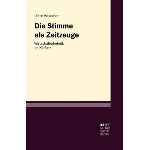 Ulrike A. Kaunzner - Die Stimme als Zeitzeugin – Werberhetorik im Hörfunk