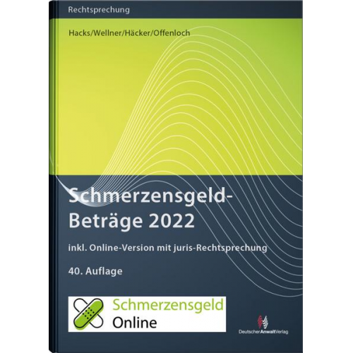 Wolfgang Wellner & Frank Häcker & Thomas Offenloch - SchmerzensgeldBeträge 2022 (Buch mit Online-Zugang)