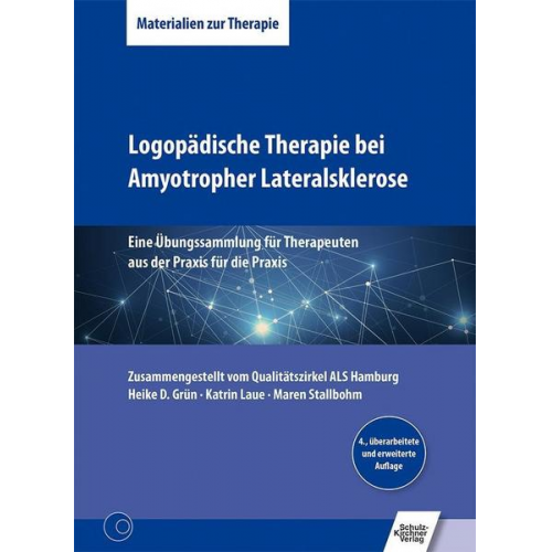 Heike D. Grün & Katrin Laue & Maren Stallbohm - Logopädische Therapie bei Amyotropher Lateralsklerose