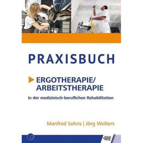 Manfred Sohns & Jörg Wolters - Praxisbuch Ergotherapie/Arbeitstherapie