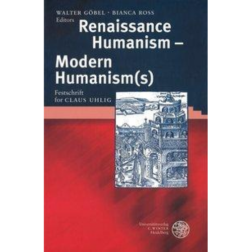 Walter Göbel & Bianca Ross - Renaissance Humanism - Modern Humanism(s)