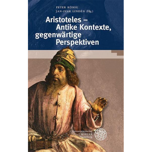 Aristoteles – Antike Kontexte, gegenwärtige Perspektiven