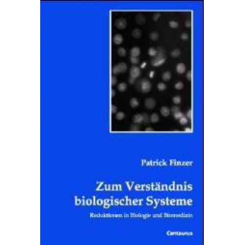 Patrick Finzer - Zum Verständnis biologischer Systeme